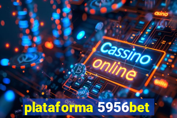 plataforma 5956bet